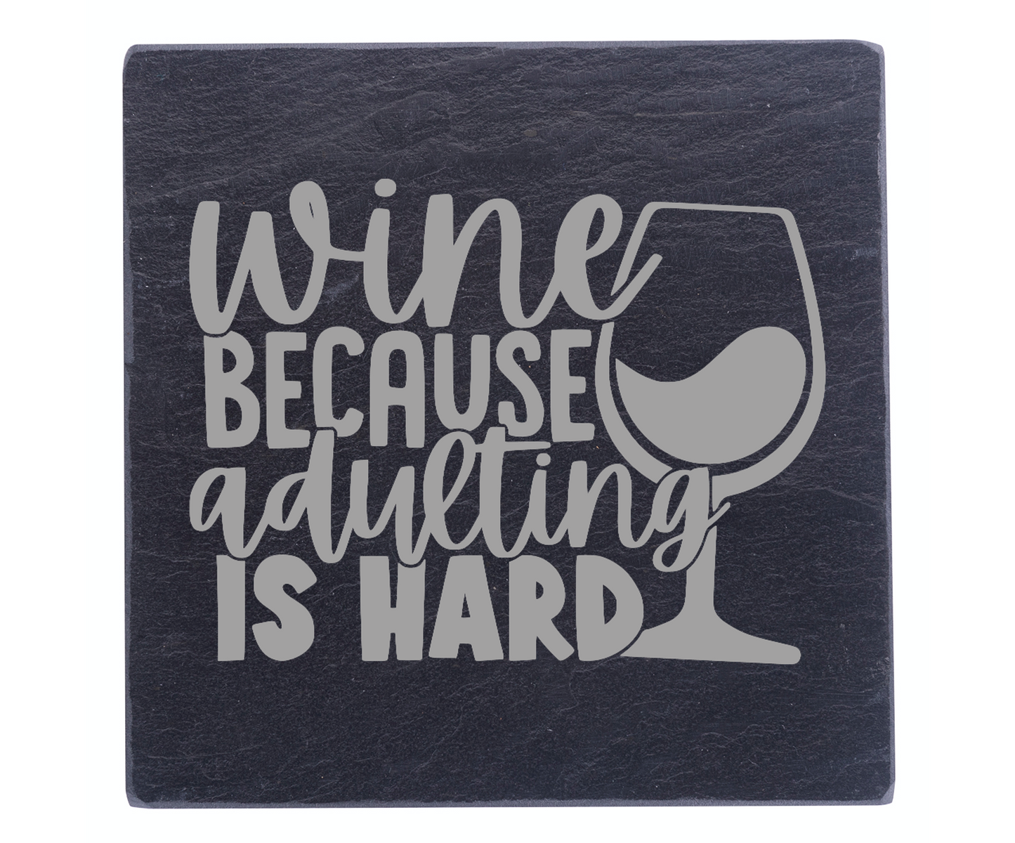 Wine Because Of Adulting